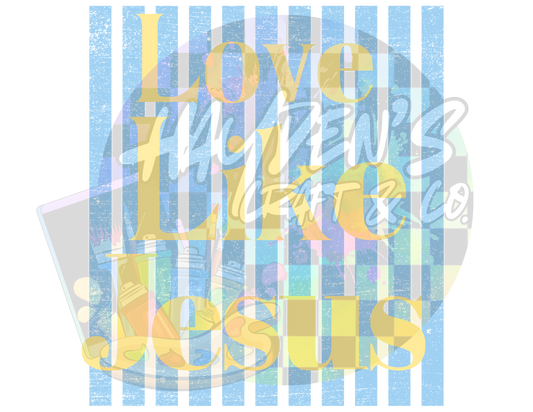 Love like Jesus Png